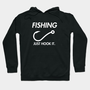 Fishing Just Hook It Hoodie